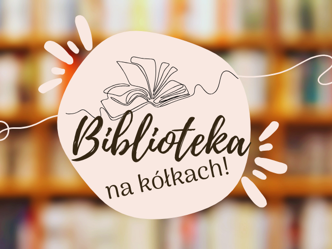 BIBLIOTEKA NA KÓŁKACH